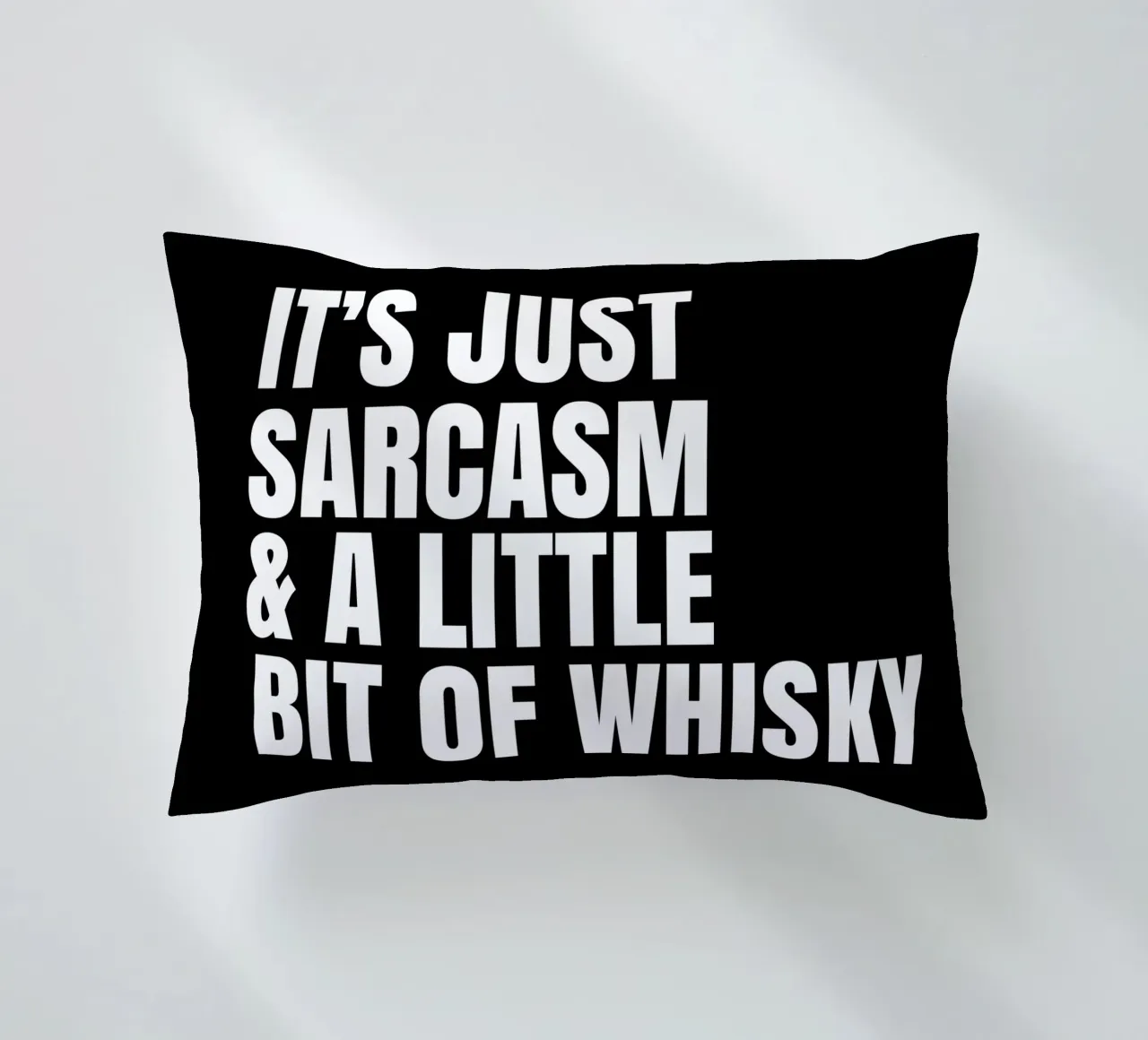 It's just sarcasm and a little bit of whisky cuscino da happieeagle
