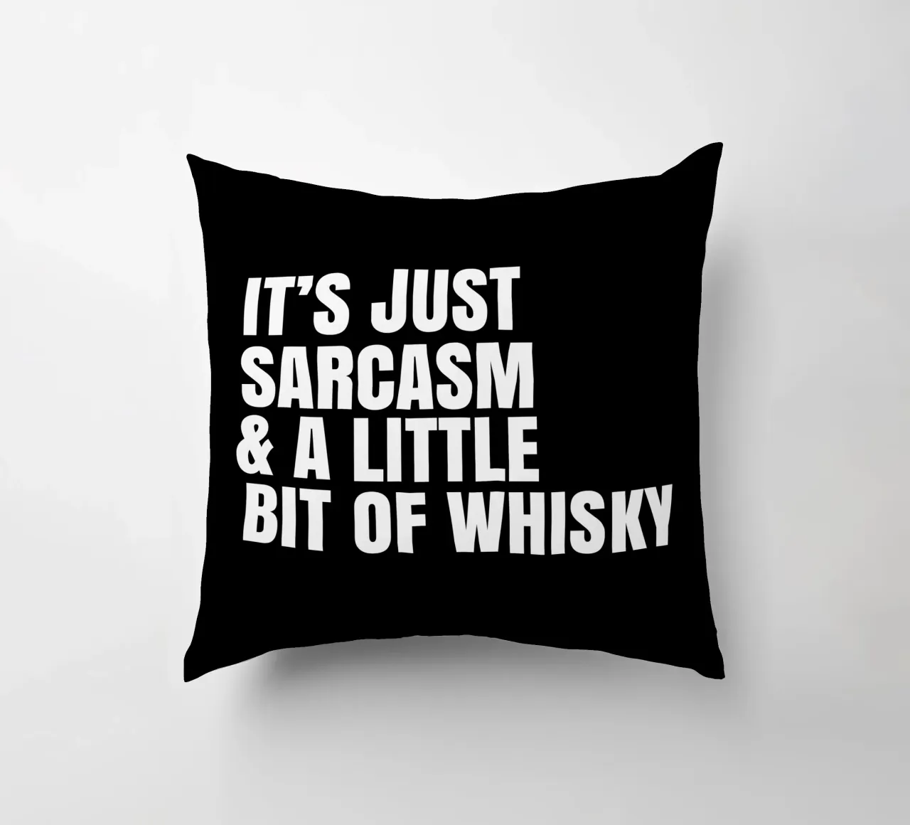 It's just sarcasm and a little bit of whisky cuscino da happieeagle