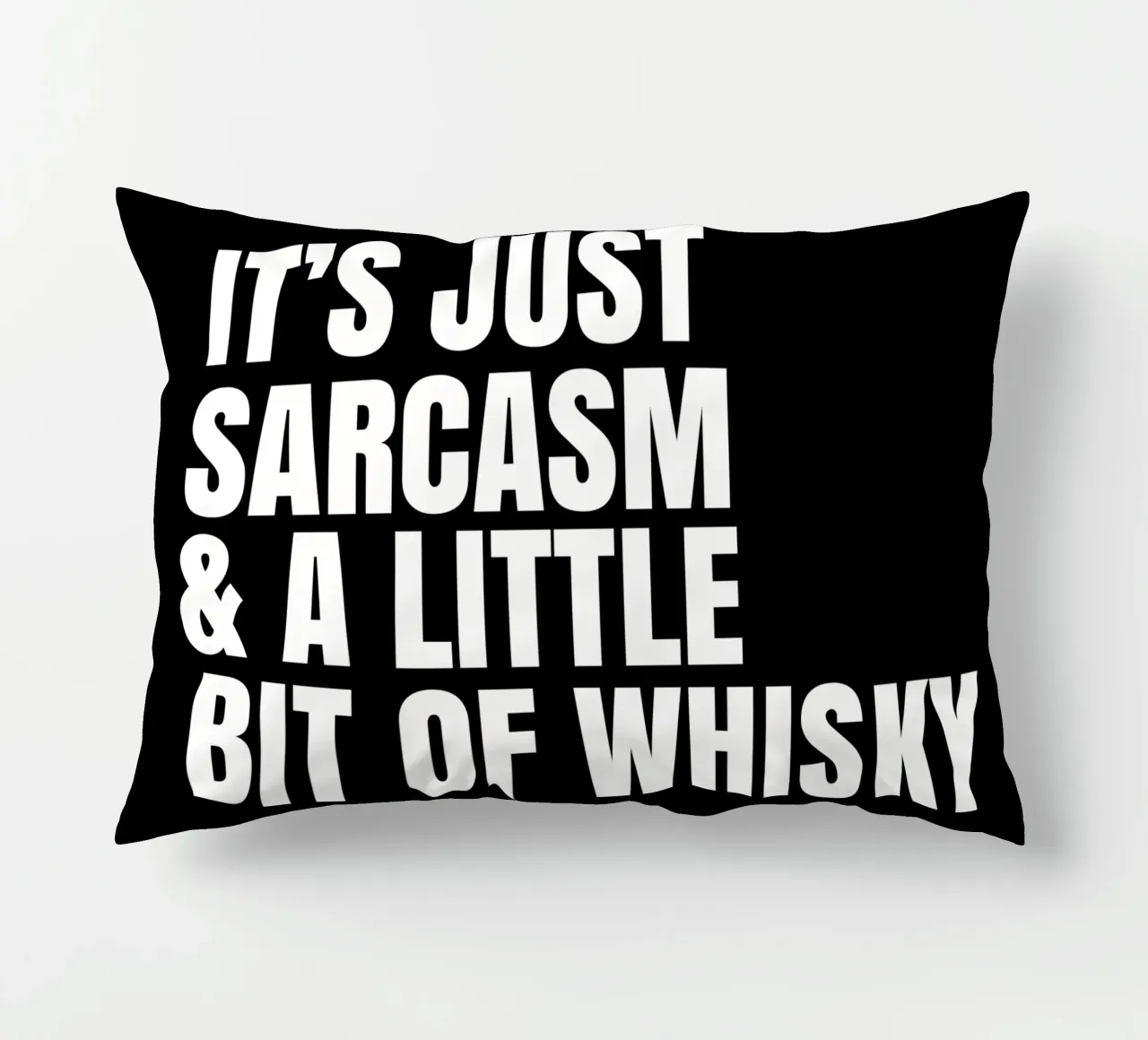 It's just sarcasm and a little bit of whisky cuscino da happieeagle