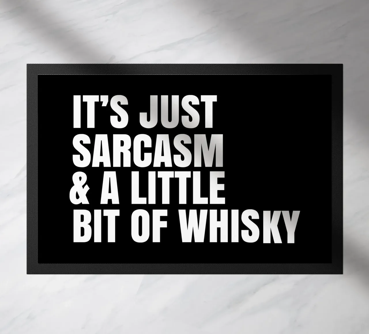 It's just sarcasm and a little bit of whisky deurmat van happieeagle