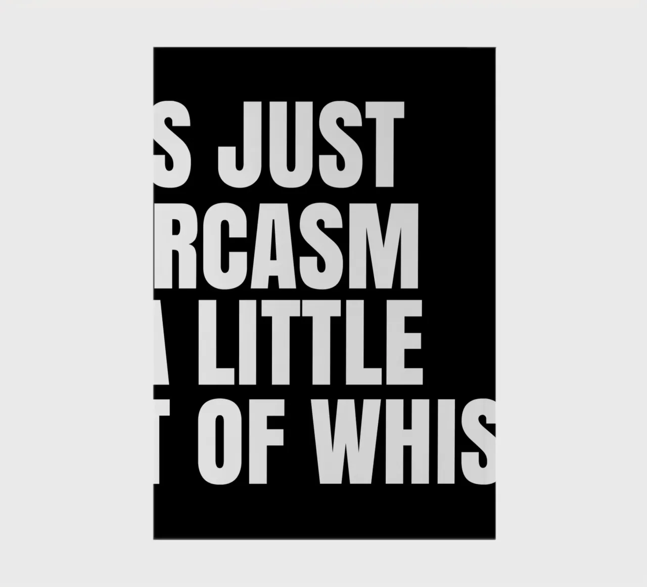 It's just sarcasm and a little bit of whisky notebook by happieeagle