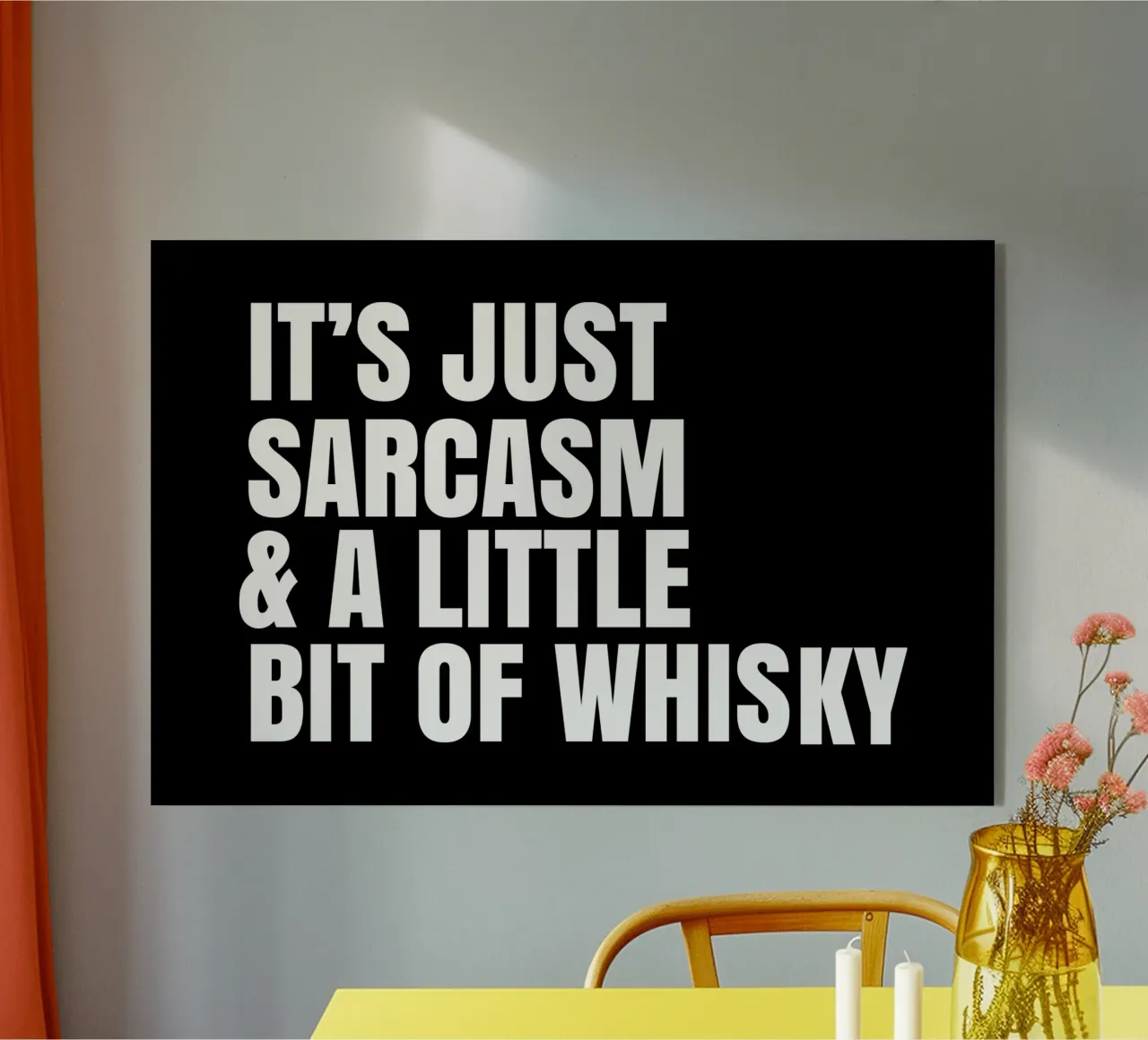 It's just sarcasm and a little bit of whisky plexiglass da happieeagle