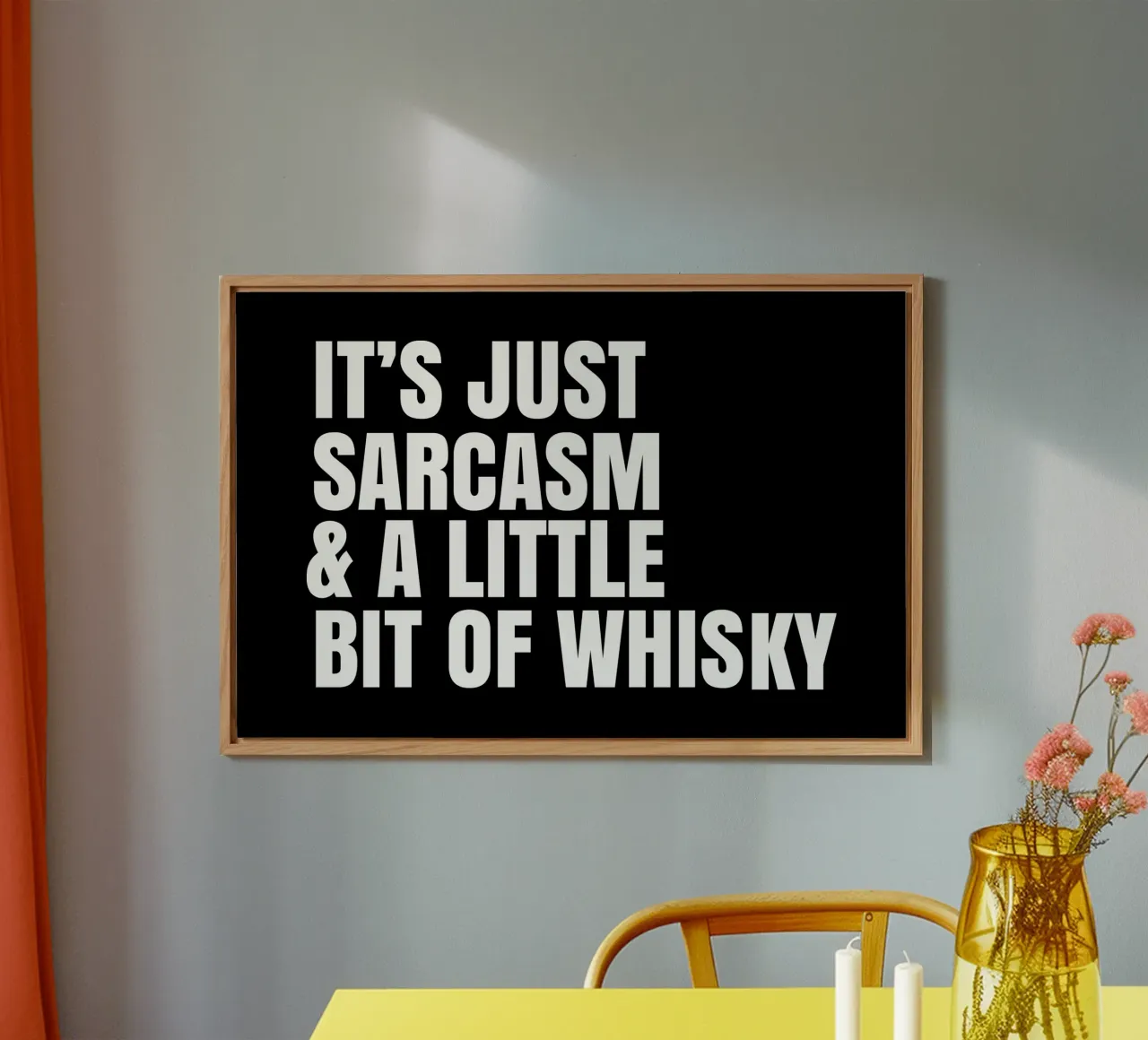 It's just sarcasm and a little bit of whisky alluminio dibond da happieeagle
