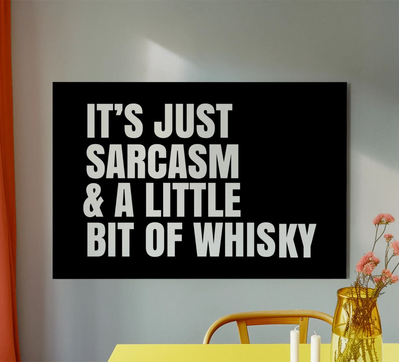 It's just sarcasm and a little bit of whisky alluminio dibond da happieeagle