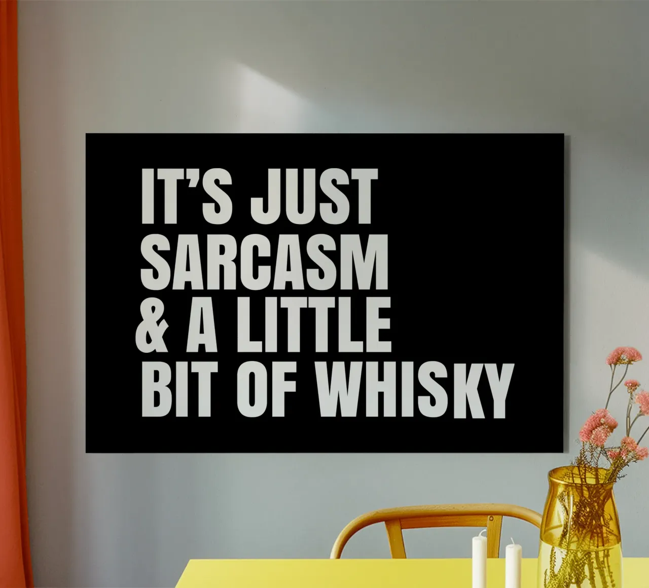 It's just sarcasm and a little bit of whisky Alu-Dibond von happieeagle