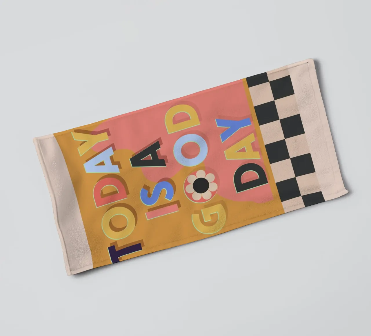 Today Is A Good Day towel by Gaite