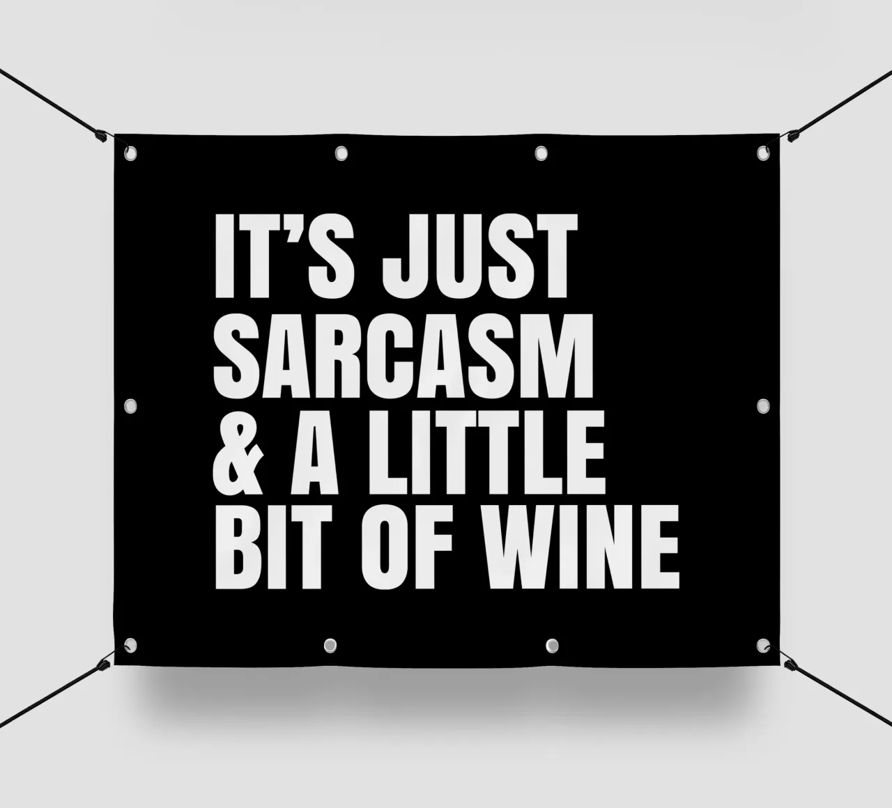 It's just sarcasm and a little bit of wine telo in pvc da happieeagle