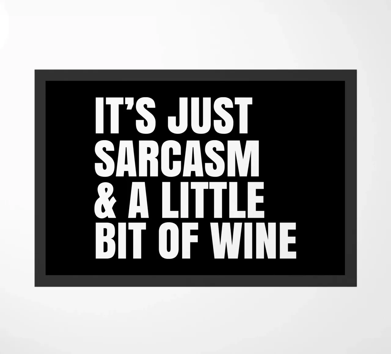 It's just sarcasm and a little bit of wine Fußmatte von happieeagle