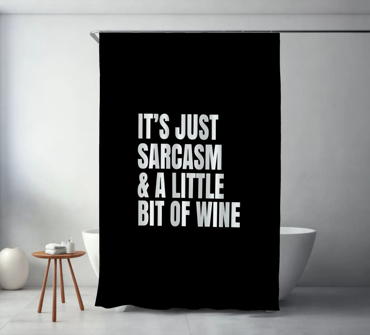 It's just sarcasm and a little bit of wine tenda da doccia da happieeagle