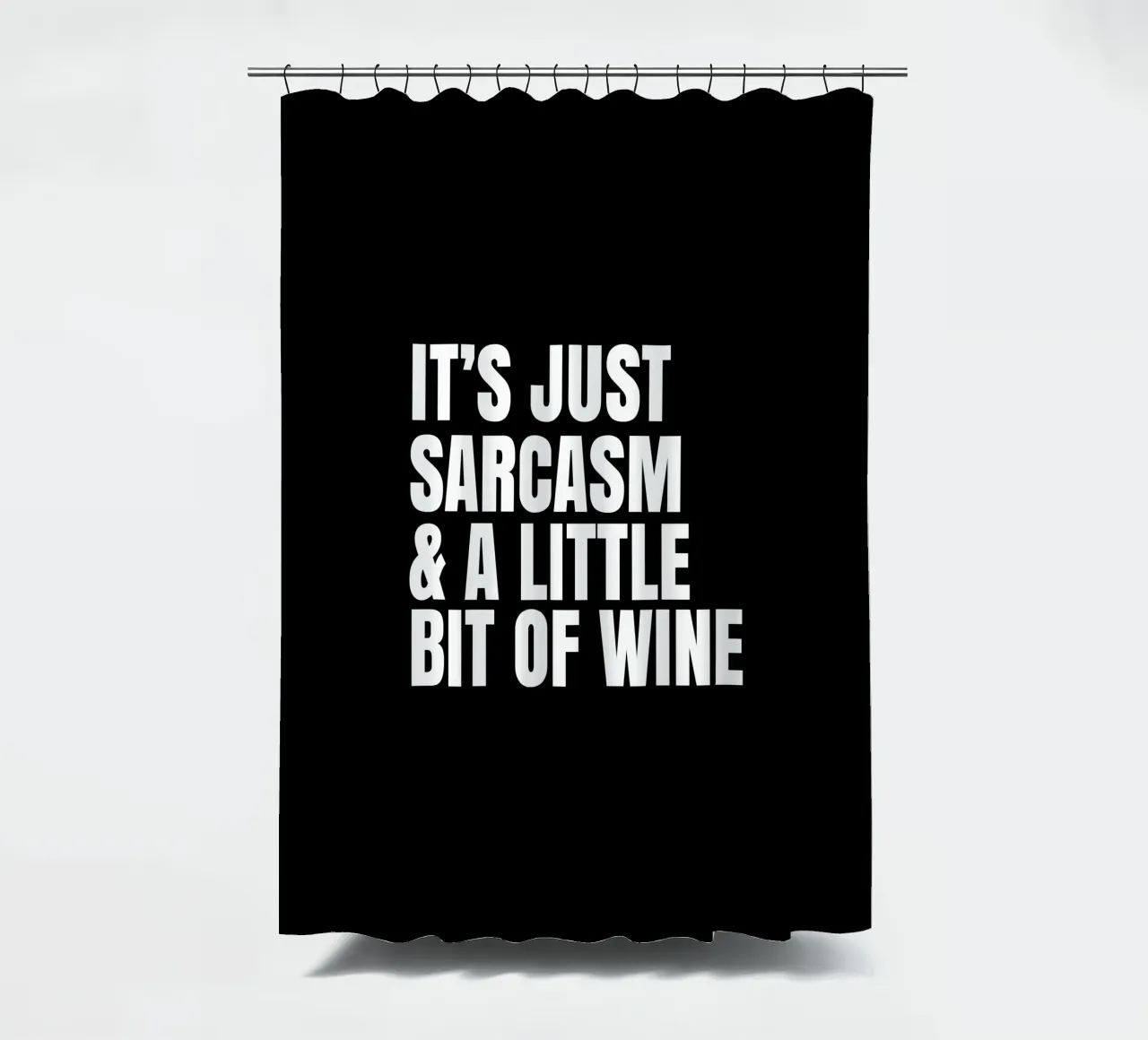 It's just sarcasm and a little bit of wine Duschvorhang von happieeagle