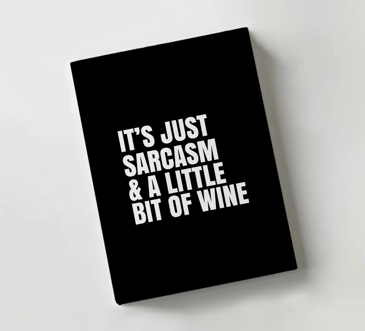It's just sarcasm and a little bit of wine Notizbuch von happieeagle