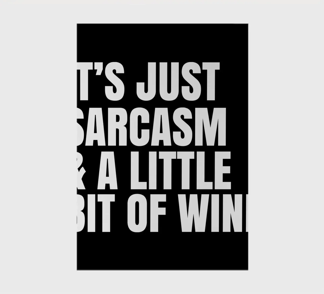 It's just sarcasm and a little bit of wine notebook by happieeagle