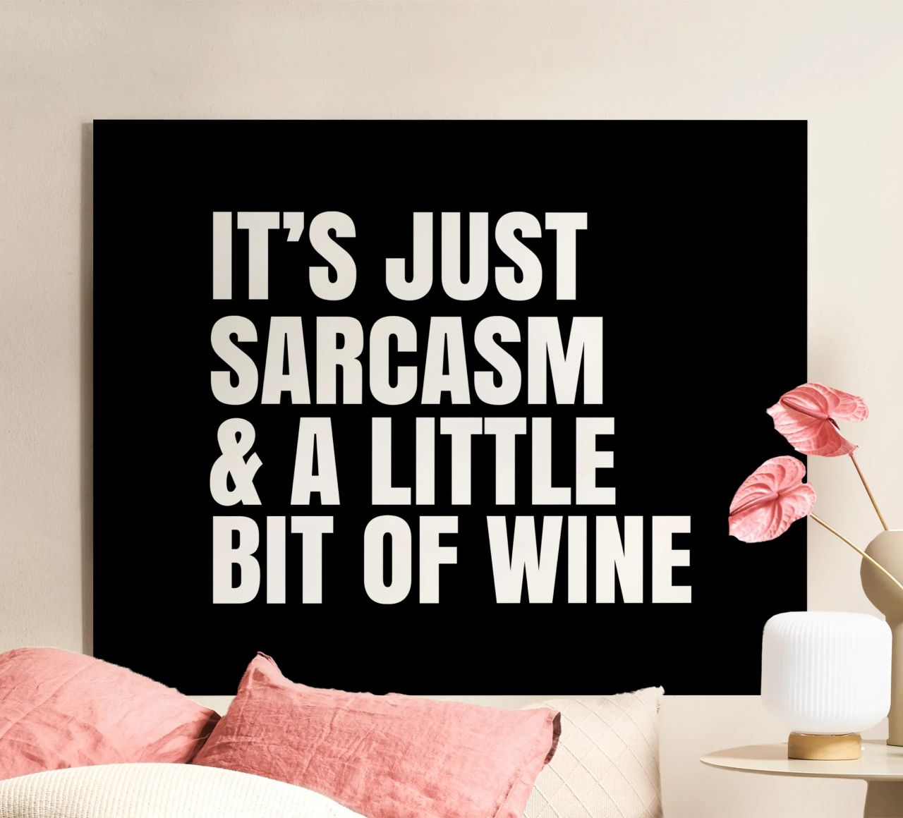 It's just sarcasm and a little bit of wine plexiglass da happieeagle