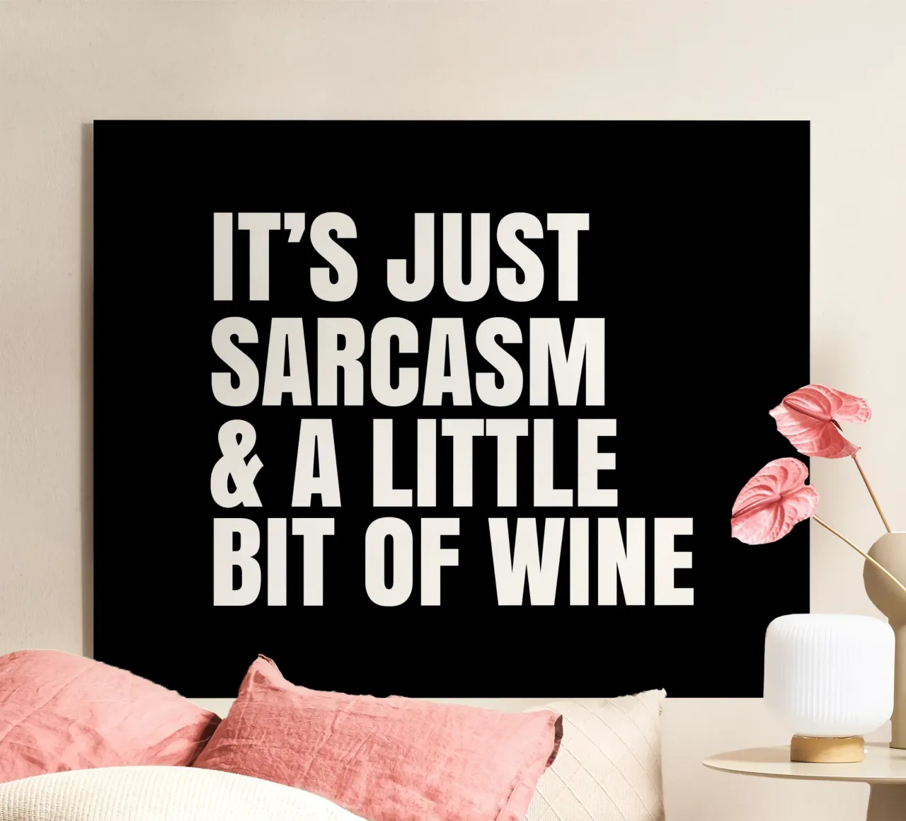 It's just sarcasm and a little bit of wine plexiglas de happieeagle