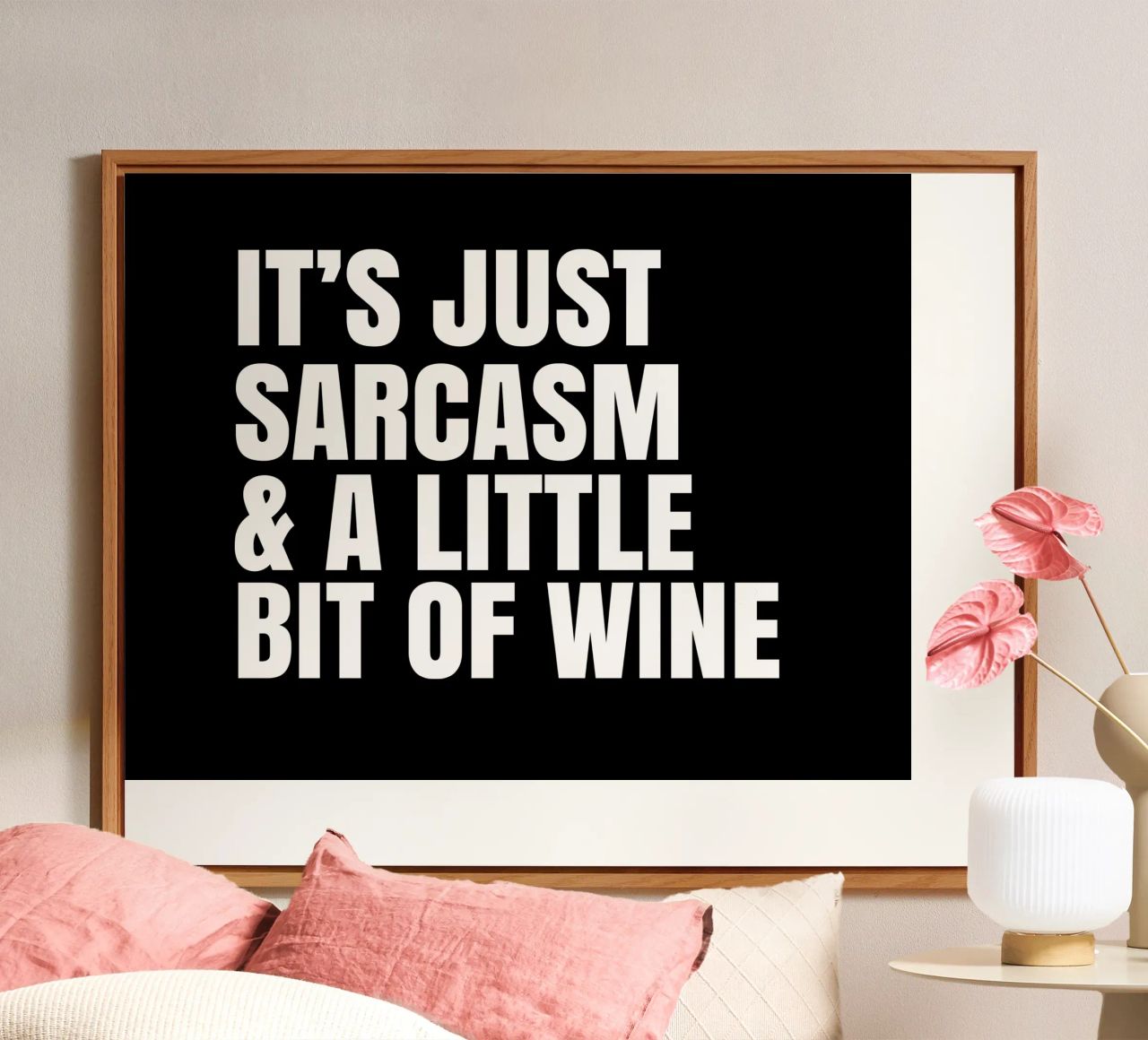 It's just sarcasm and a little bit of wine alluminio dibond da happieeagle