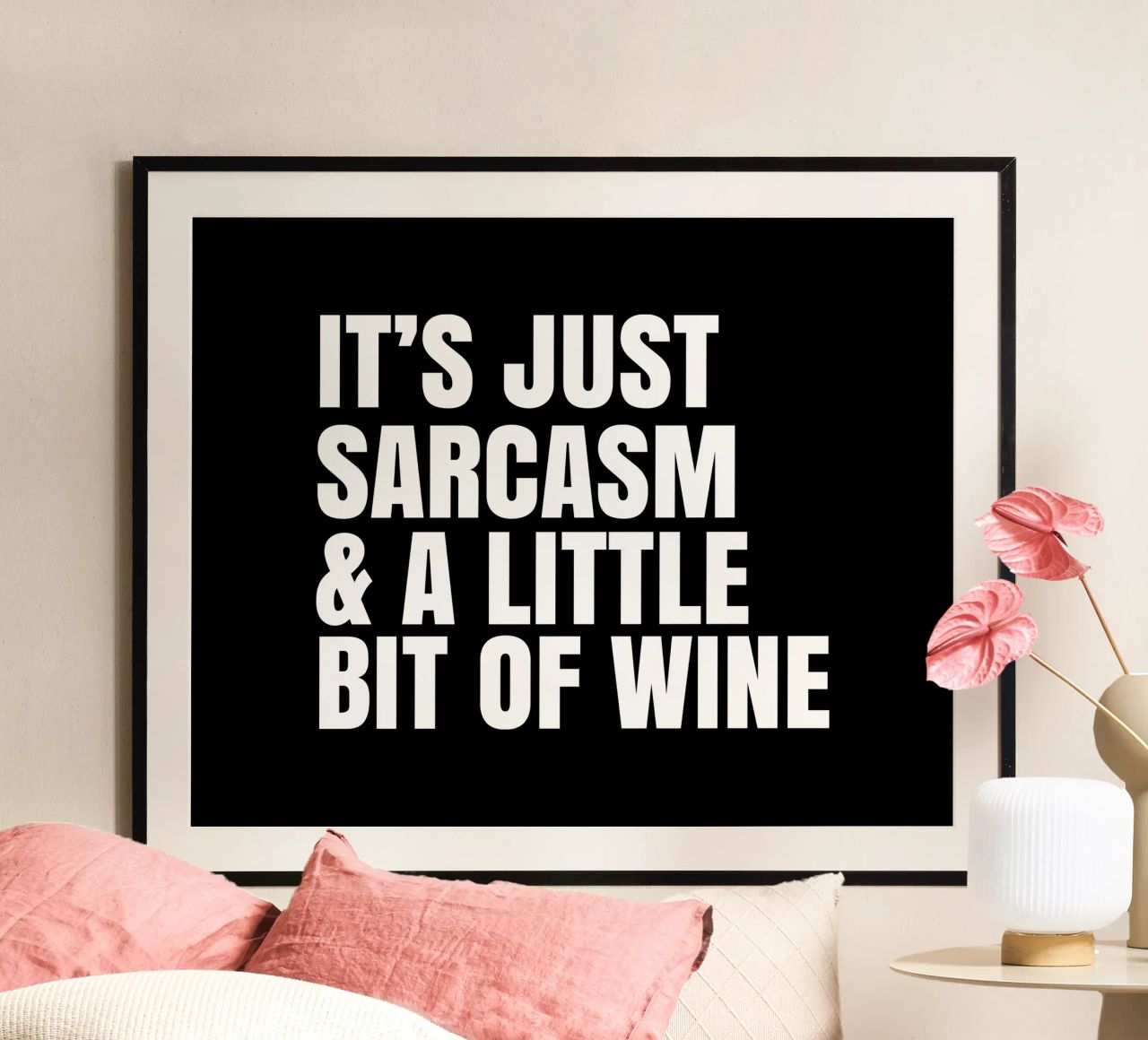 It's just sarcasm and a little bit of wine poster da happieeagle