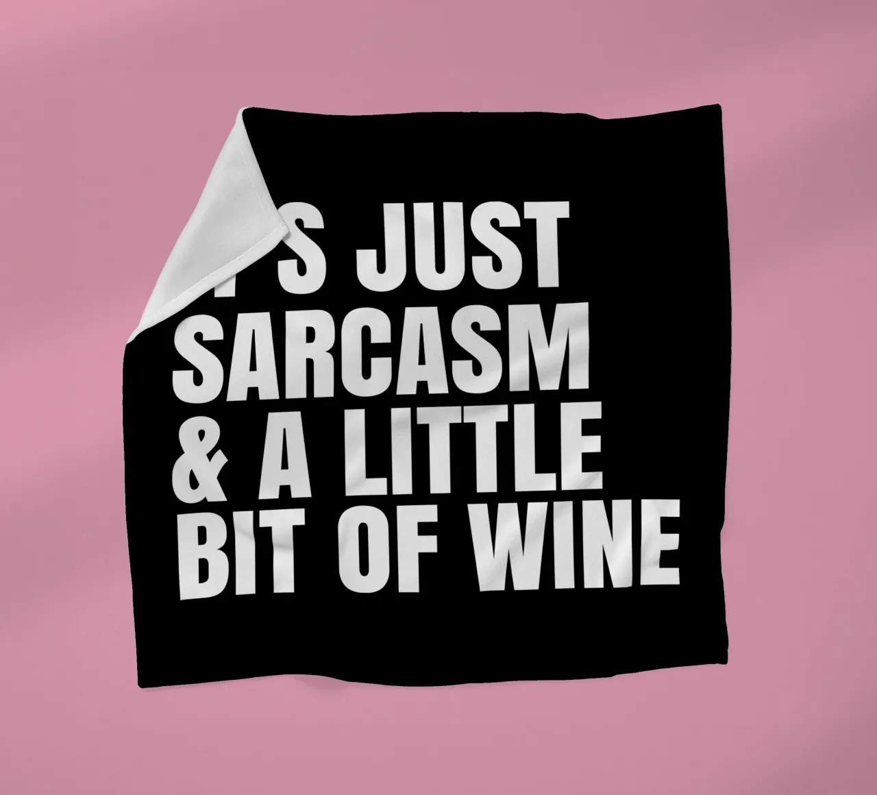 It's just sarcasm and a little bit of wine Fleecedecke von happieeagle