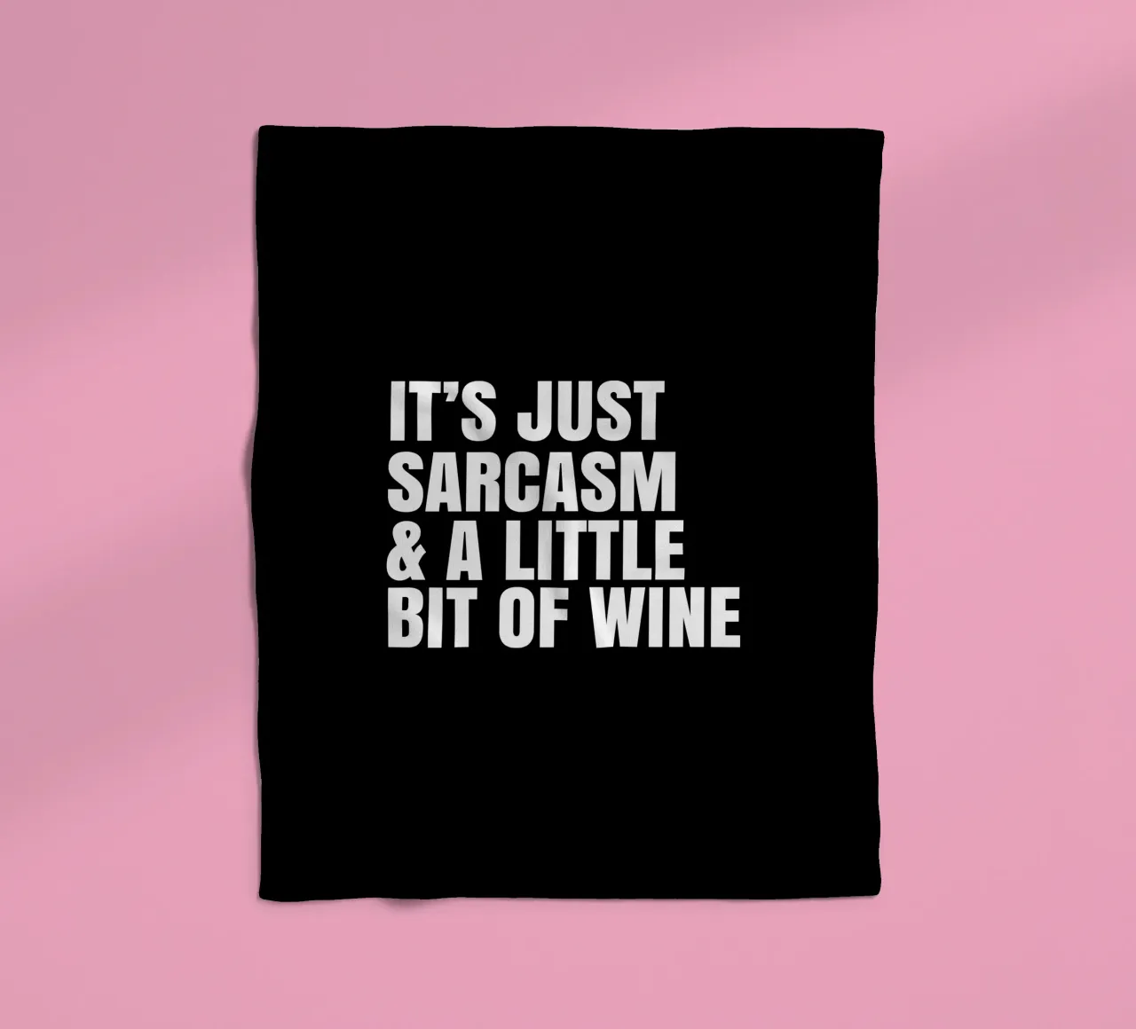 It's just sarcasm and a little bit of wine Fleecedecke von happieeagle