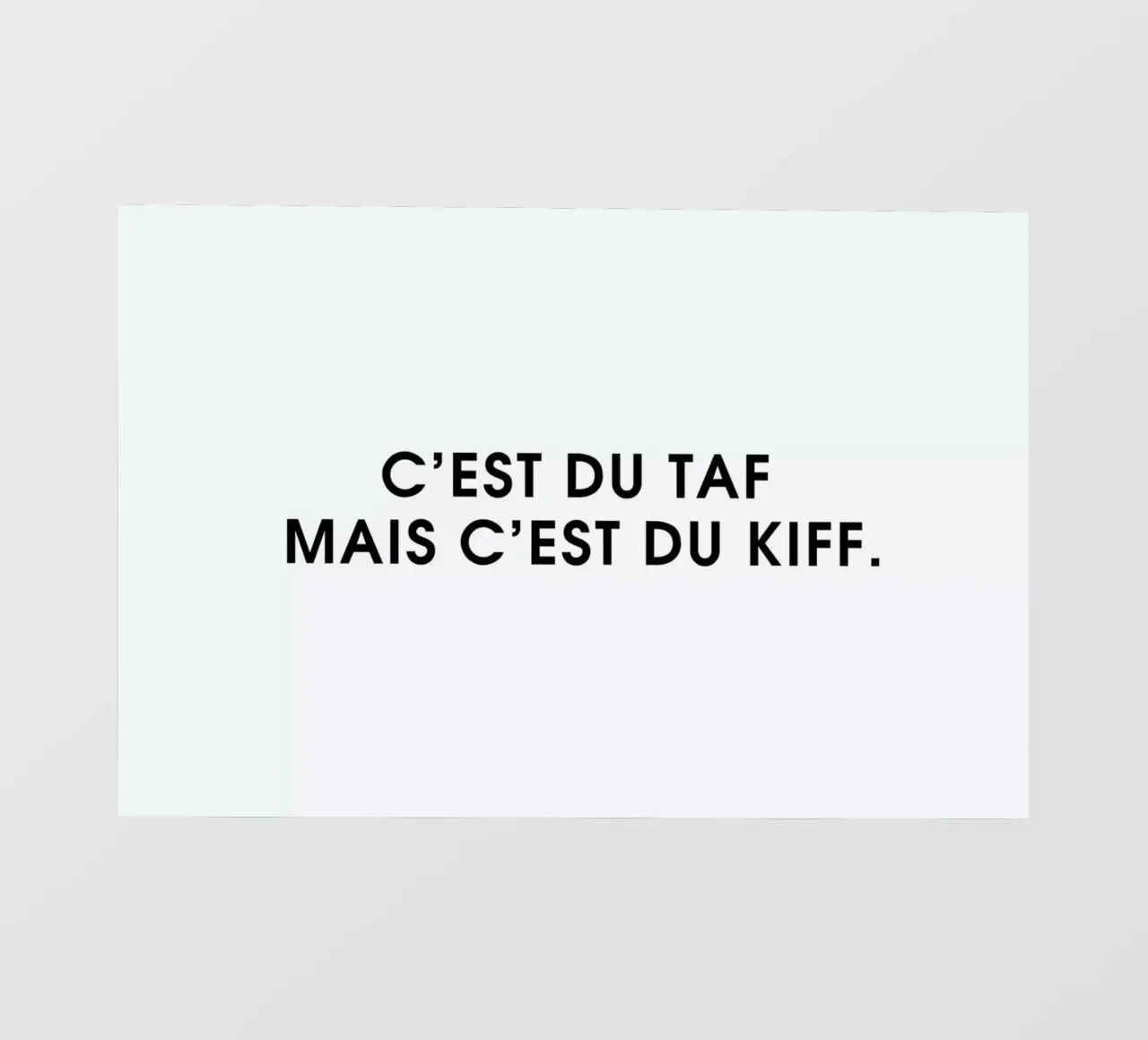 C'est du taf mais c'est du kiff - White pellicola backlit da Intertitres