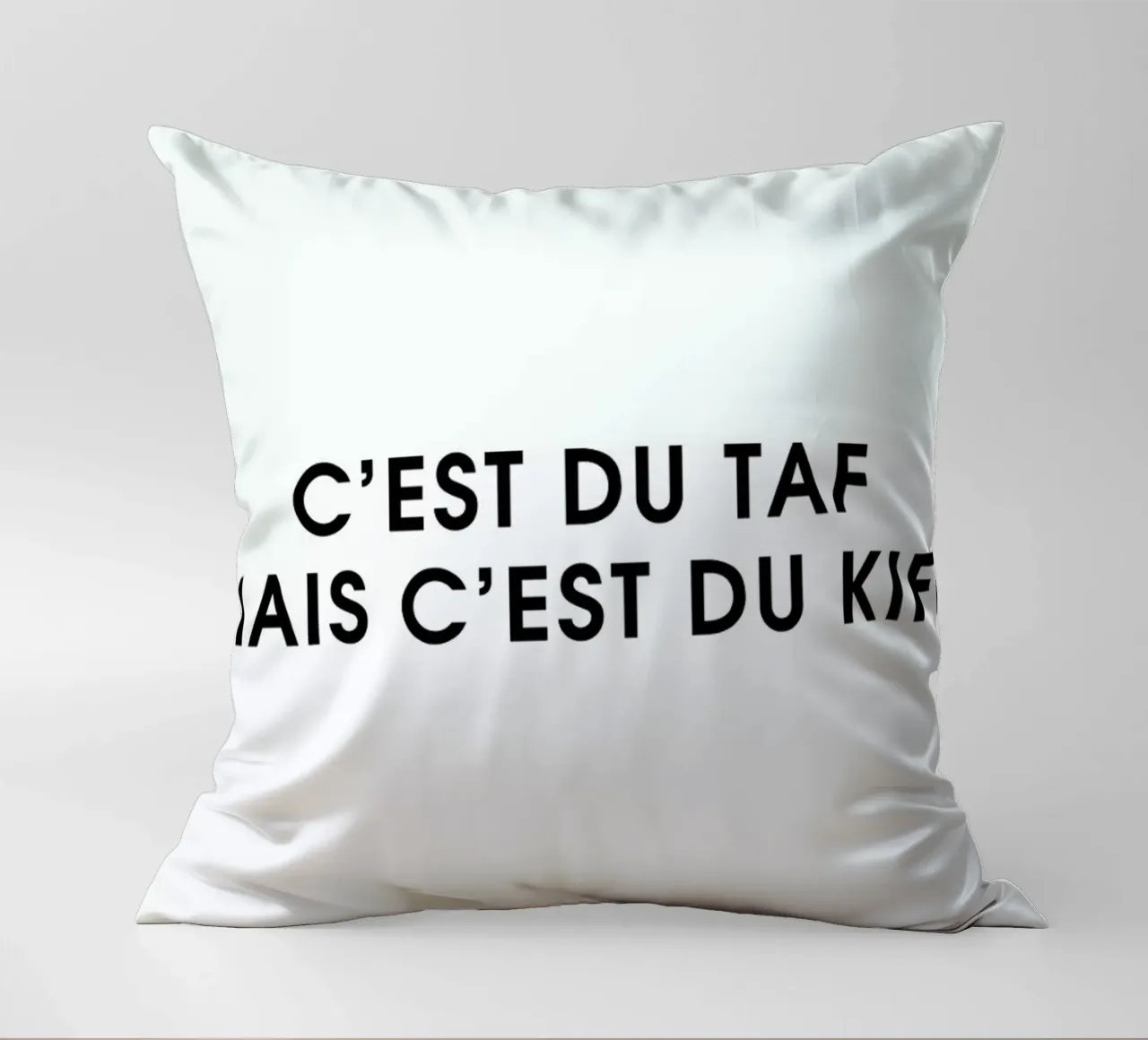 C'est du taf mais c'est du kiff - White cuscino da Intertitres