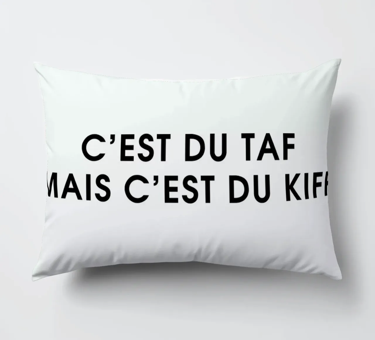C'est du taf mais c'est du kiff - White cuscino da Intertitres