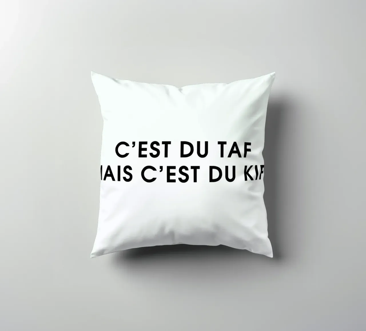 C'est du taf mais c'est du kiff - White cuscino da Intertitres