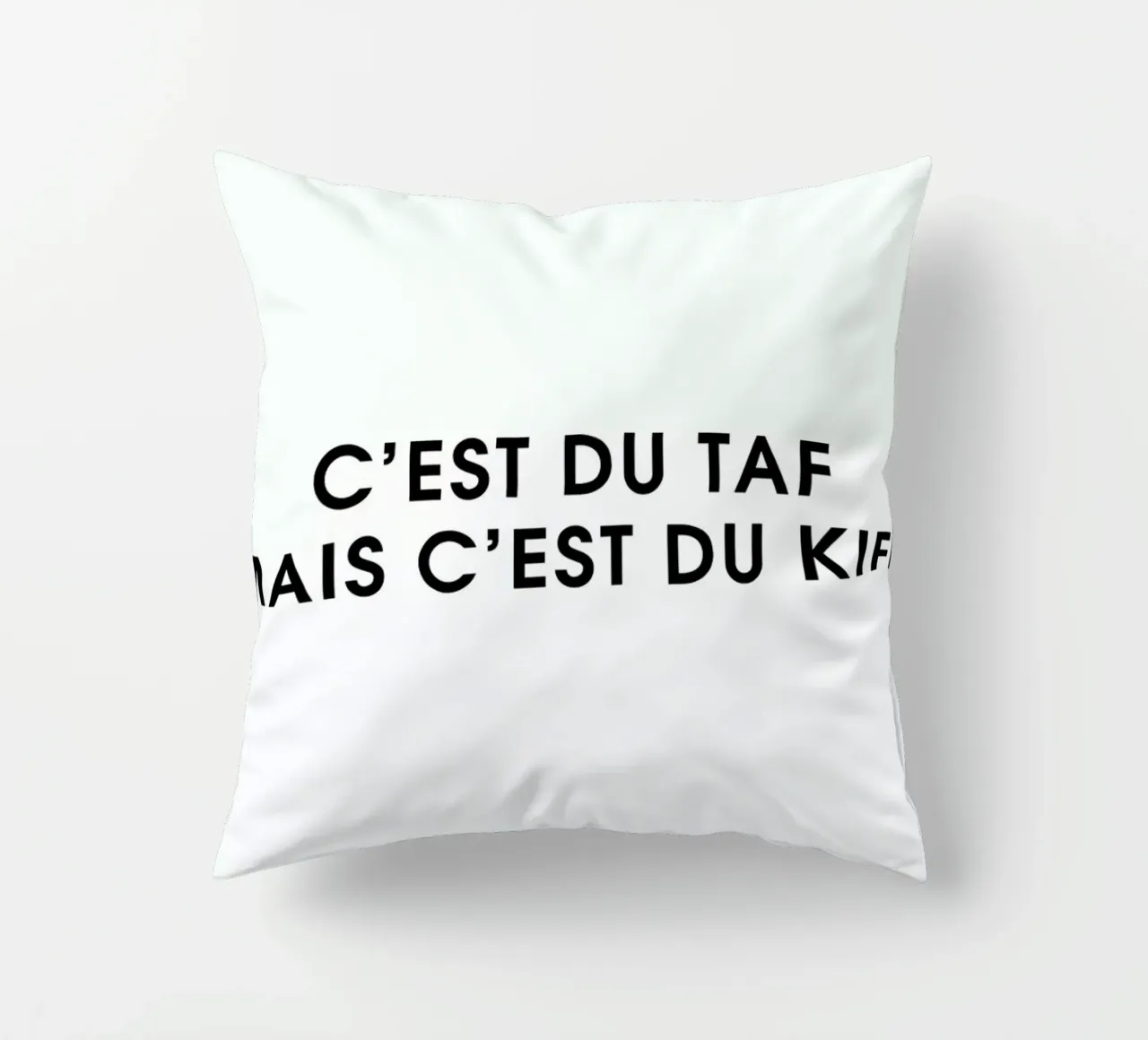C'est du taf mais c'est du kiff - White cuscino da Intertitres