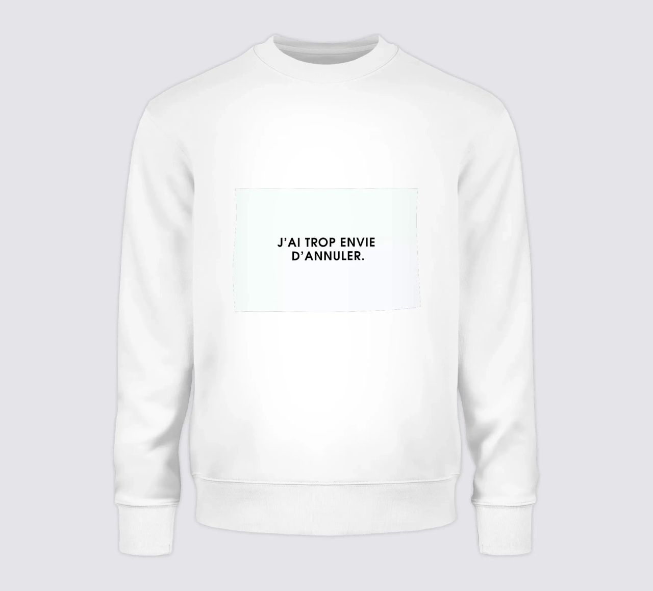 J'ai trop envie d'annuler - White felpa da Intertitres
