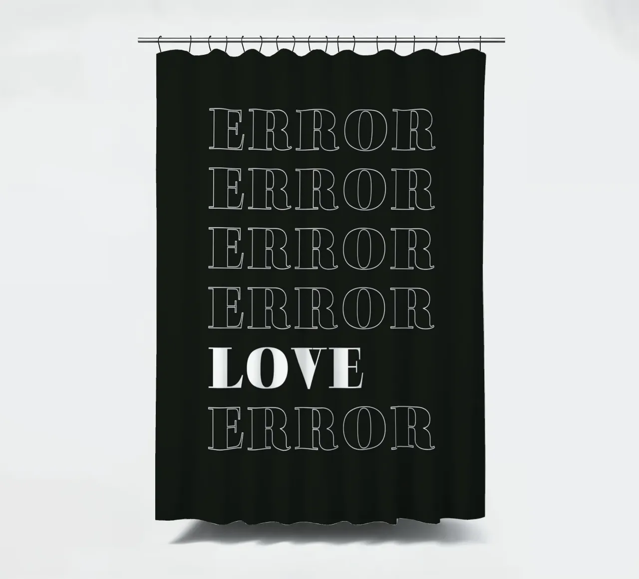 error error love error Duschvorhang von Daily Inspiration