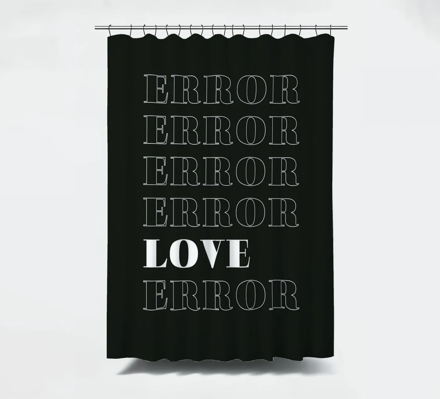 error error love error Duschvorhang von Daily Inspiration