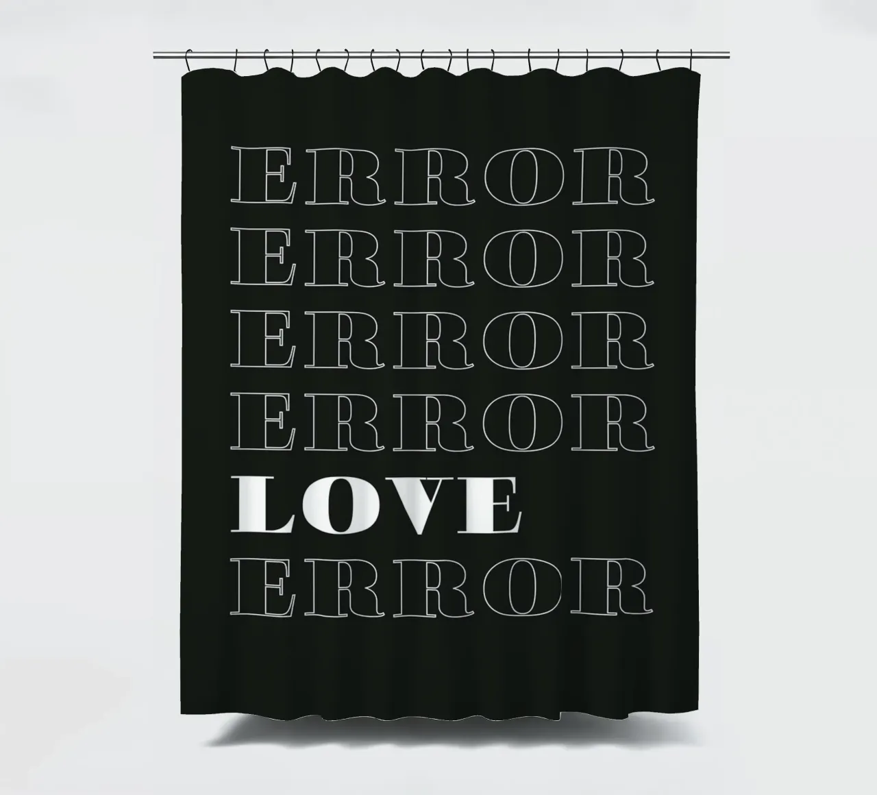 error error love error Duschvorhang von Daily Inspiration