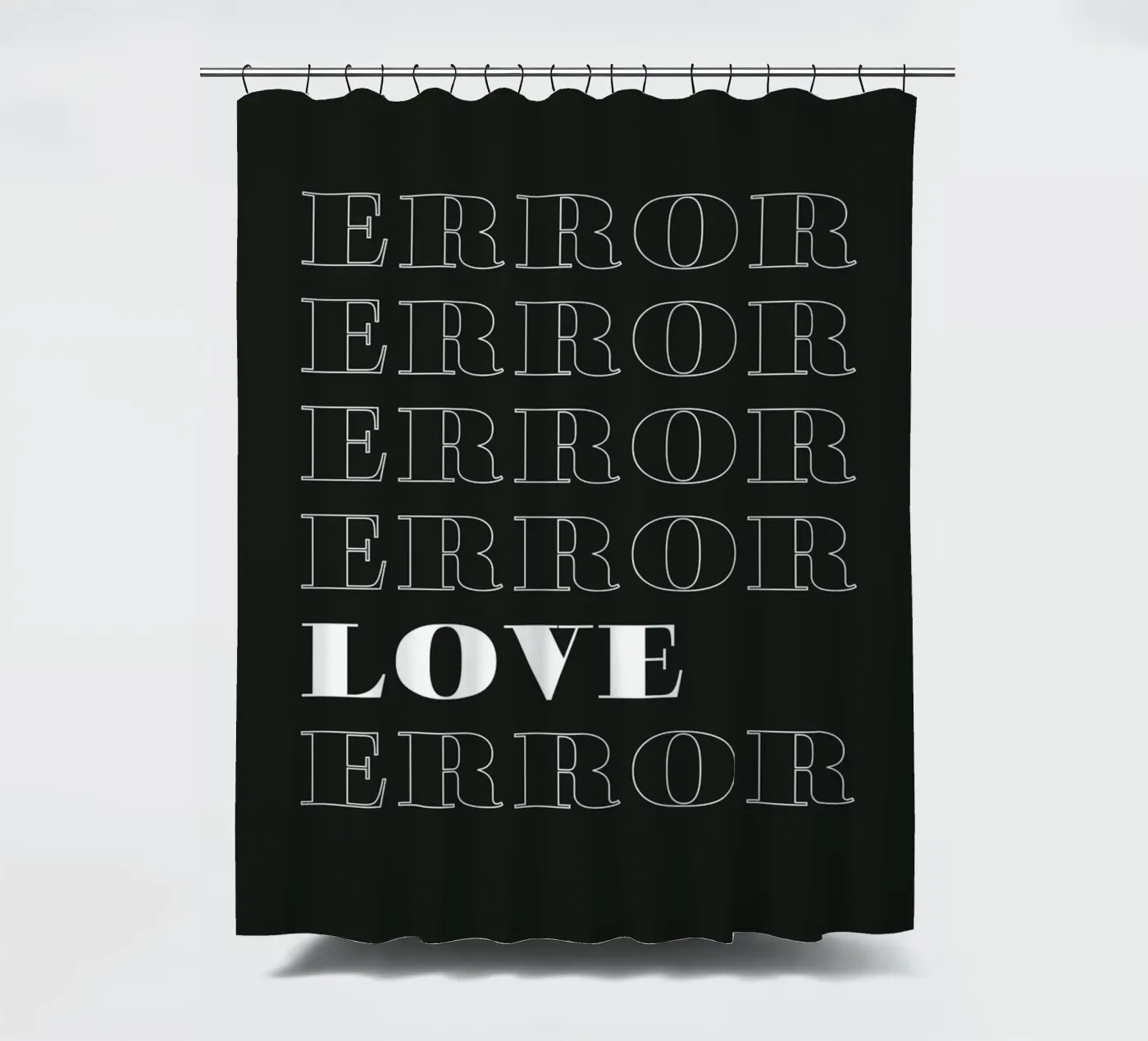 error error love error Duschvorhang von Daily Inspiration