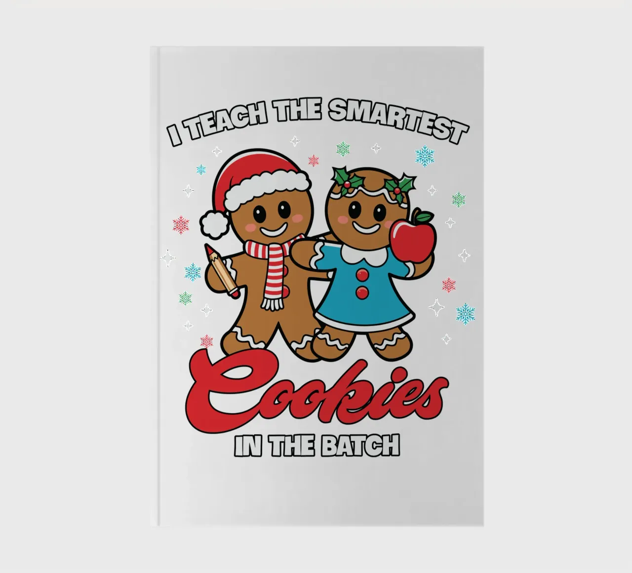 I teach the smartest cookies in the batch Notizbuch von edsonramosart