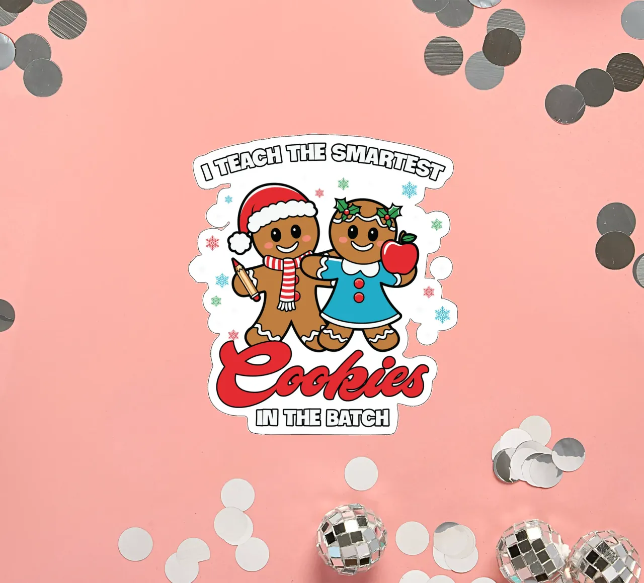 I teach the smartest cookies in the batch adesivo da edsonramosart