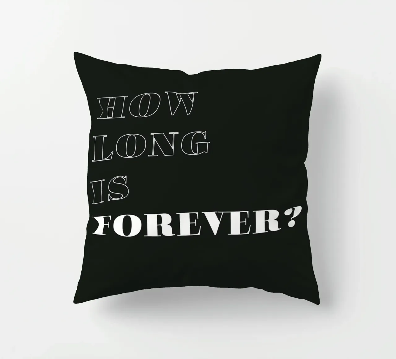 how long is forever kussen van Daily Inspiration