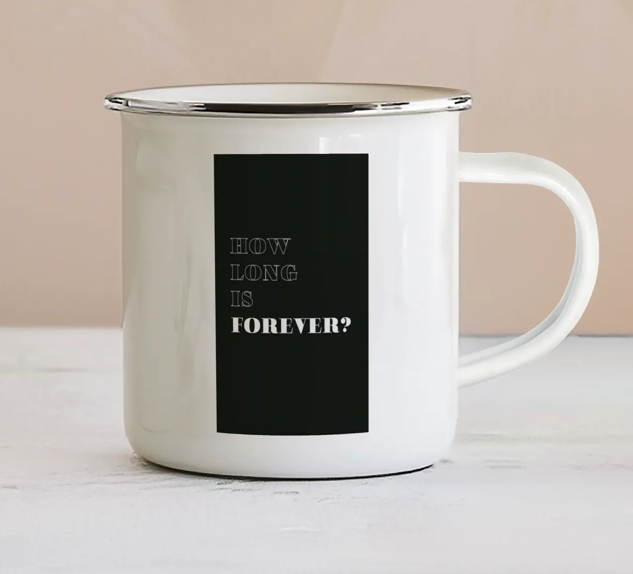 how long is forever mug en émail de Daily Inspiration