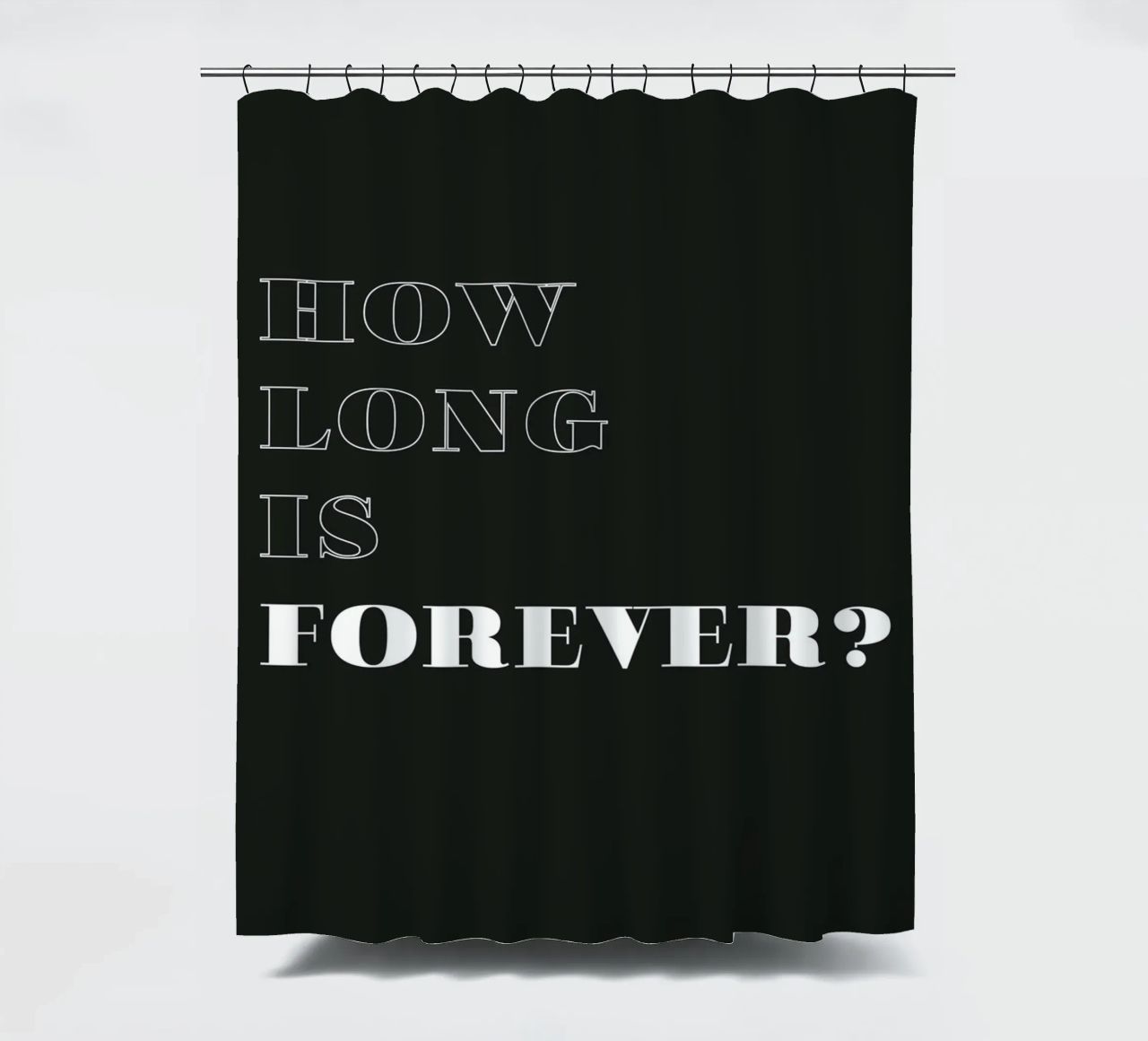 how long is forever tenda da doccia da Daily Inspiration