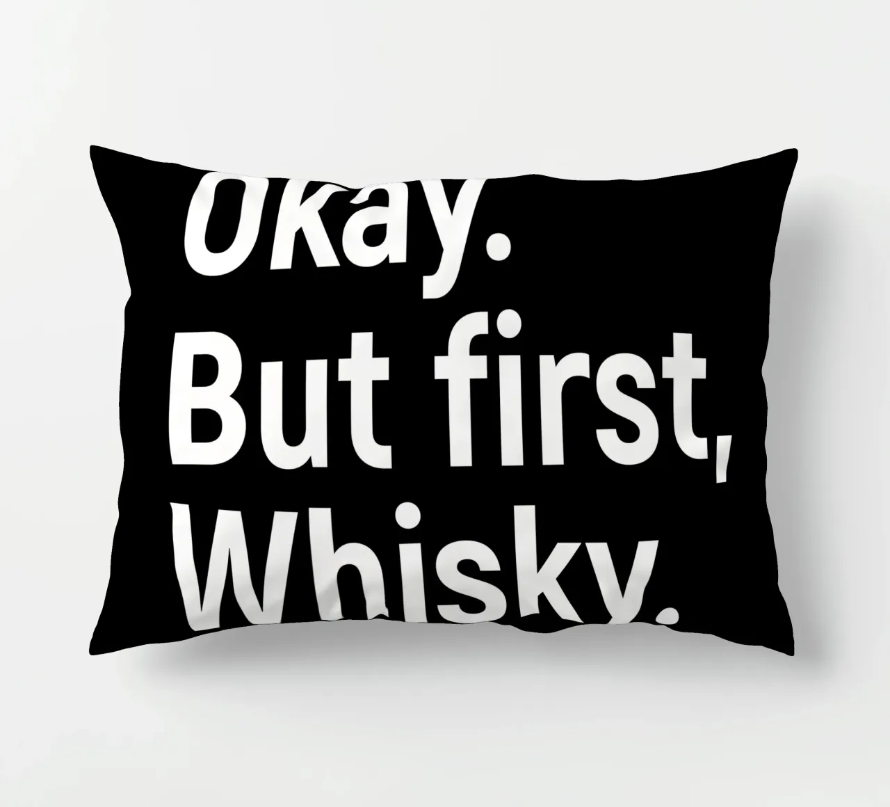 okay. But first whisky cuscino da happieeagle