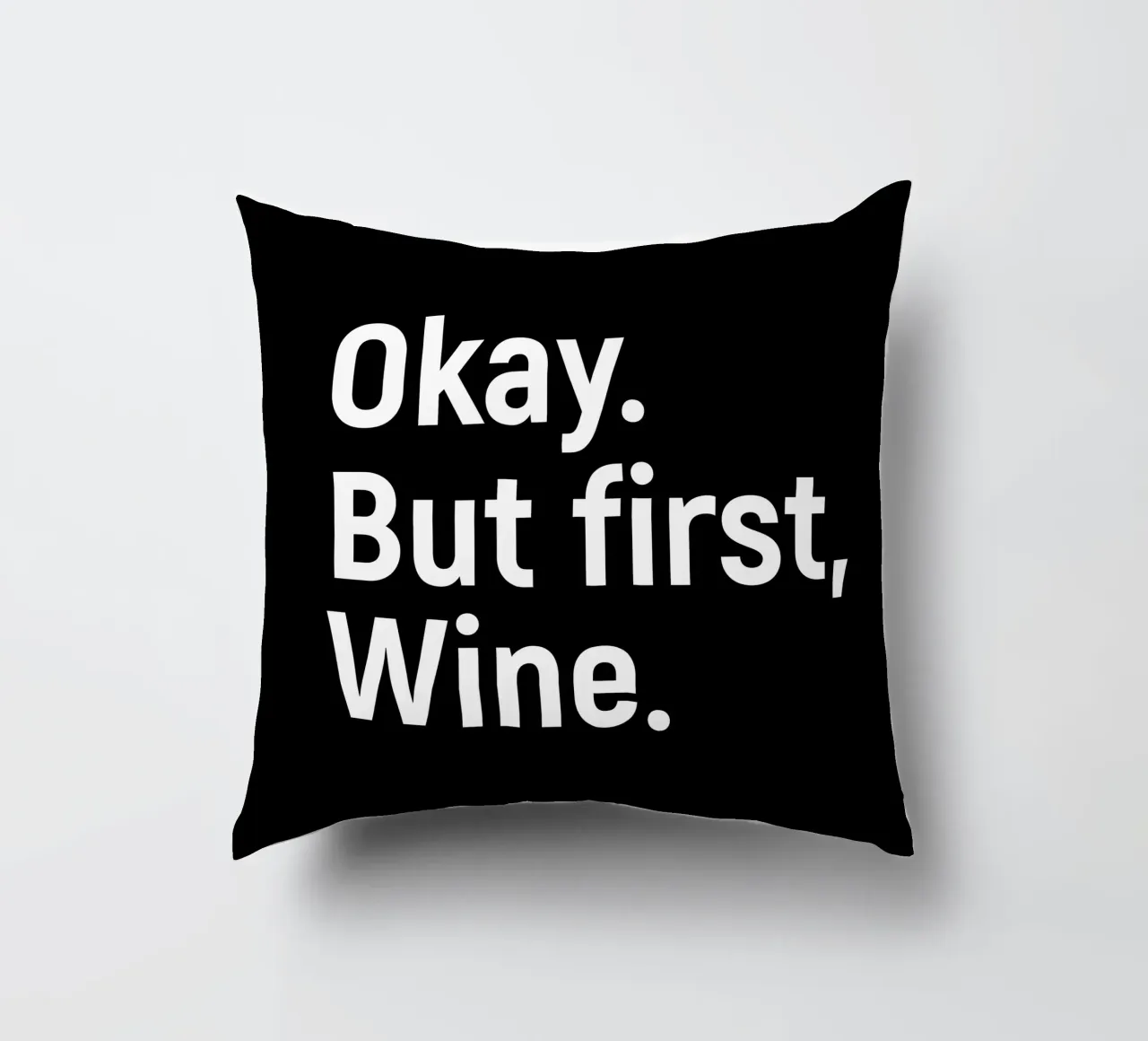 okay. But first, wine. cuscino da happieeagle