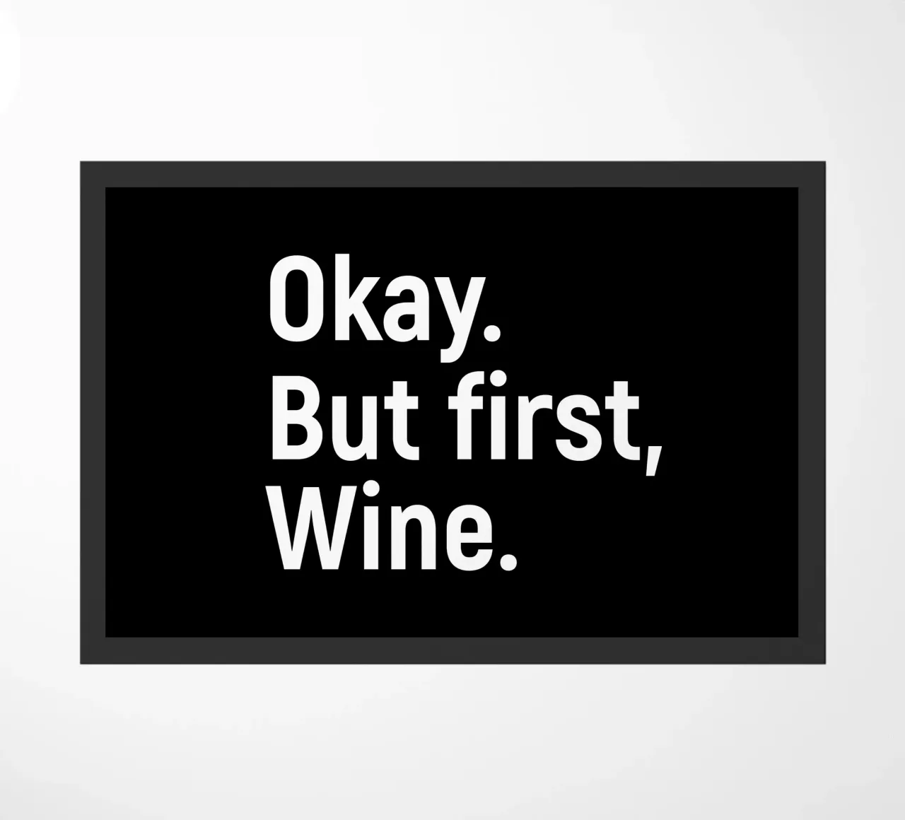 okay. But first, wine. felpudo de happieeagle