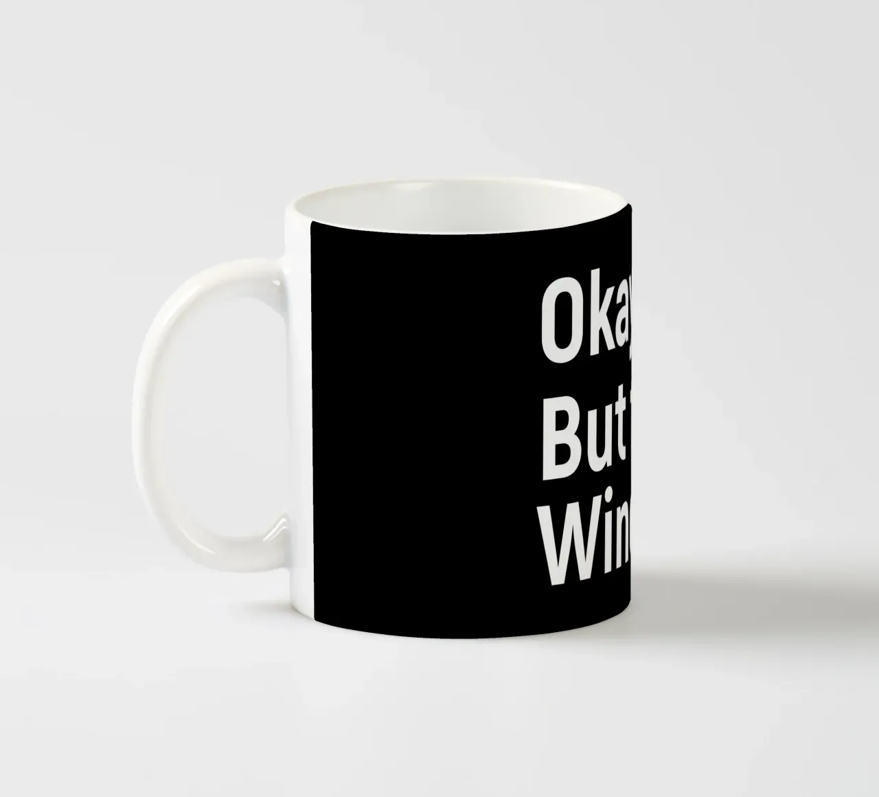 okay. But first, wine. tazza in ceramica da happieeagle