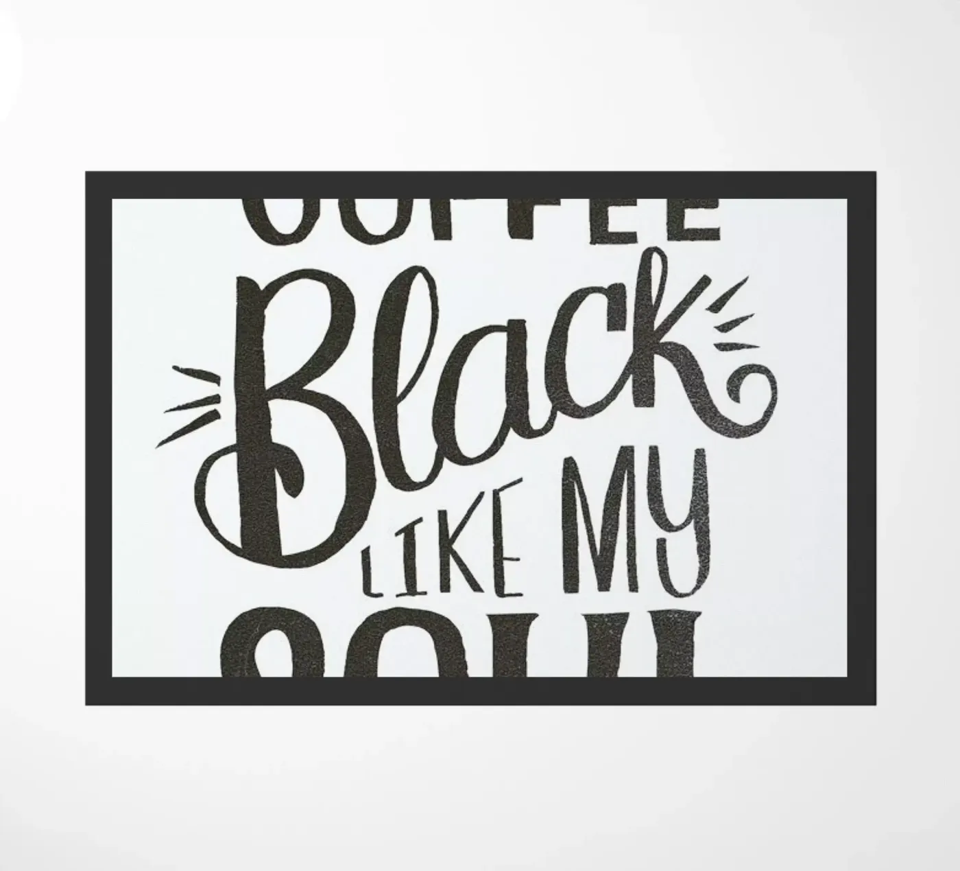 Black Coffee doormat by Matthew Taylor Wilson