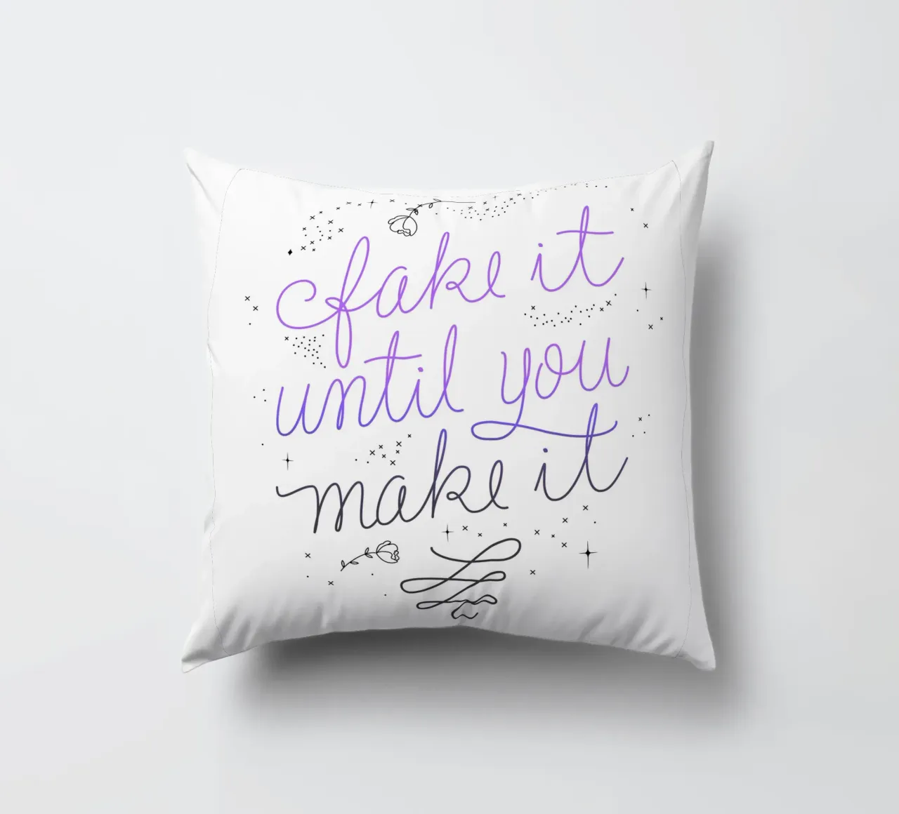 Fake it until you make it cuscino da anisillustration
