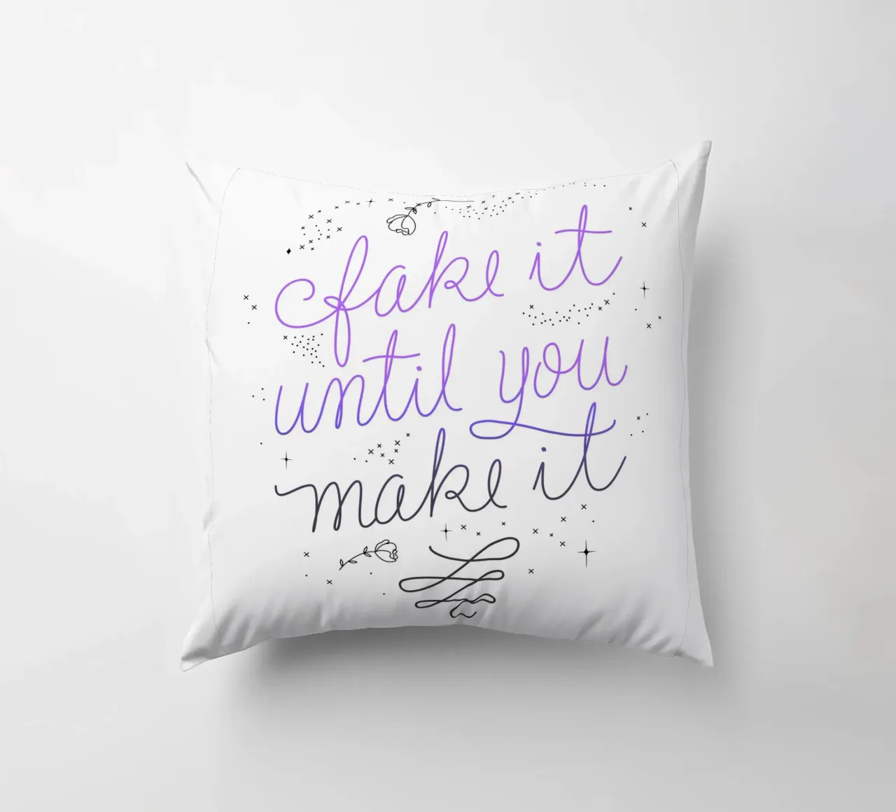 Fake it until you make it cuscino da anisillustration