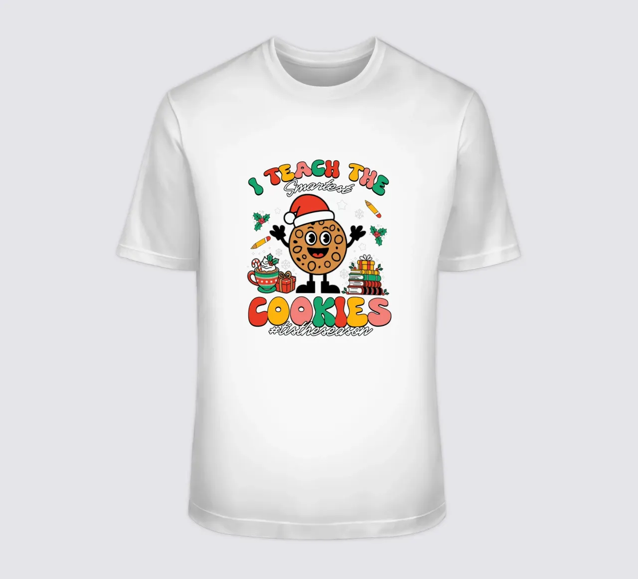 I teach the smartest cookies #tistheseason t-shirt da edsonramosart