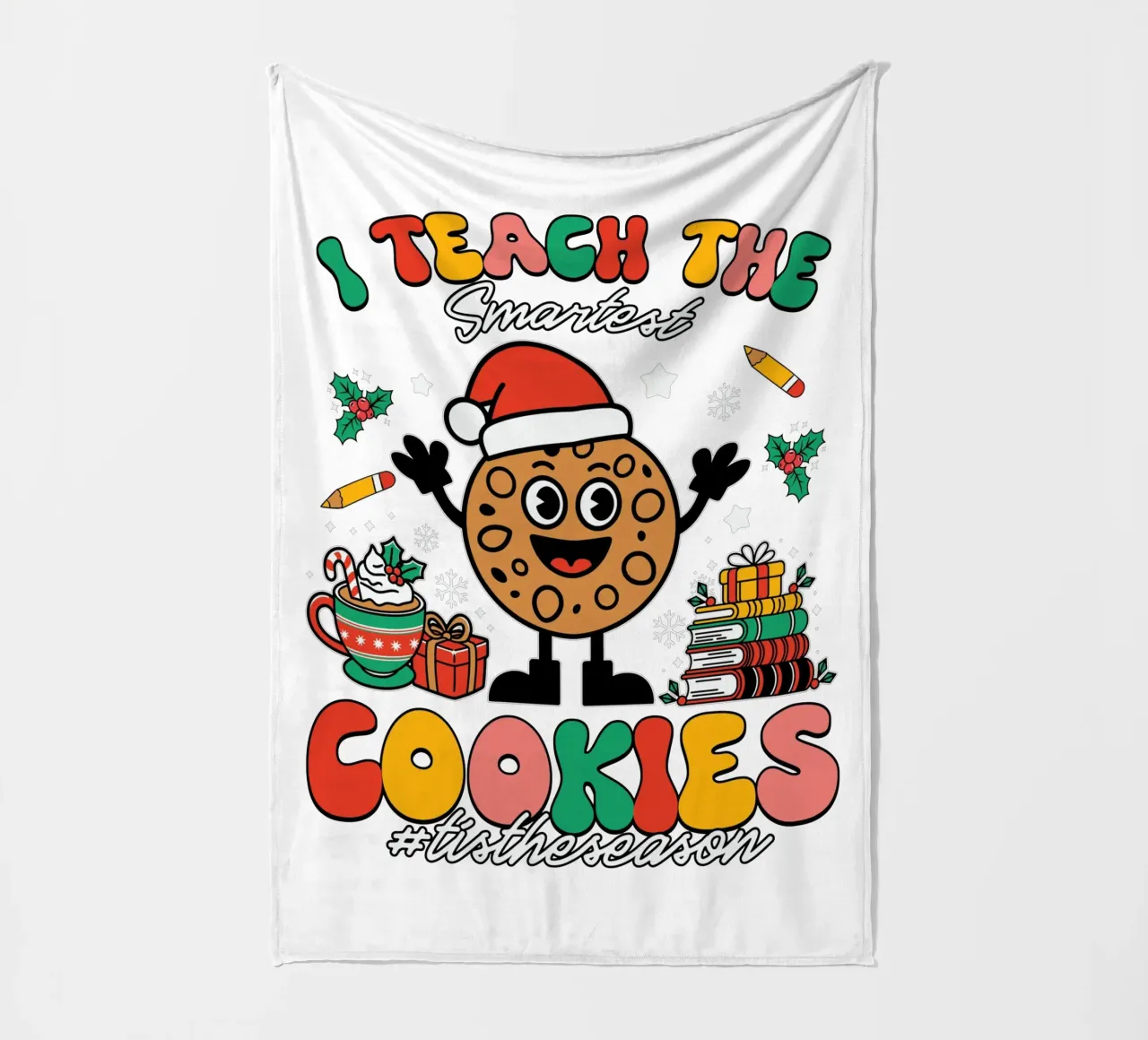 I teach the smartest cookies #tistheseason coperta in pile da edsonramosart