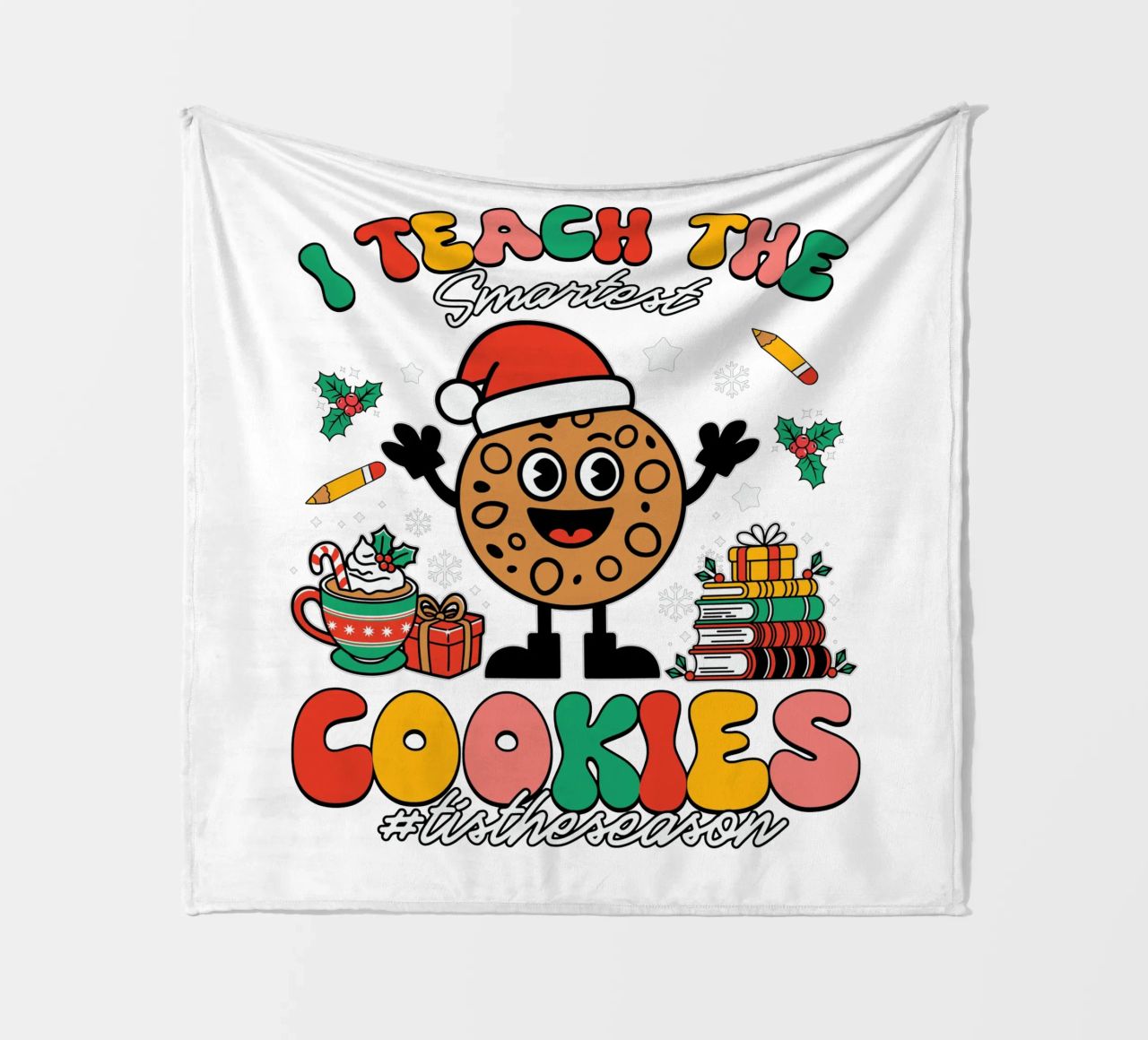 I teach the smartest cookies #tistheseason coperta in pile da edsonramosart