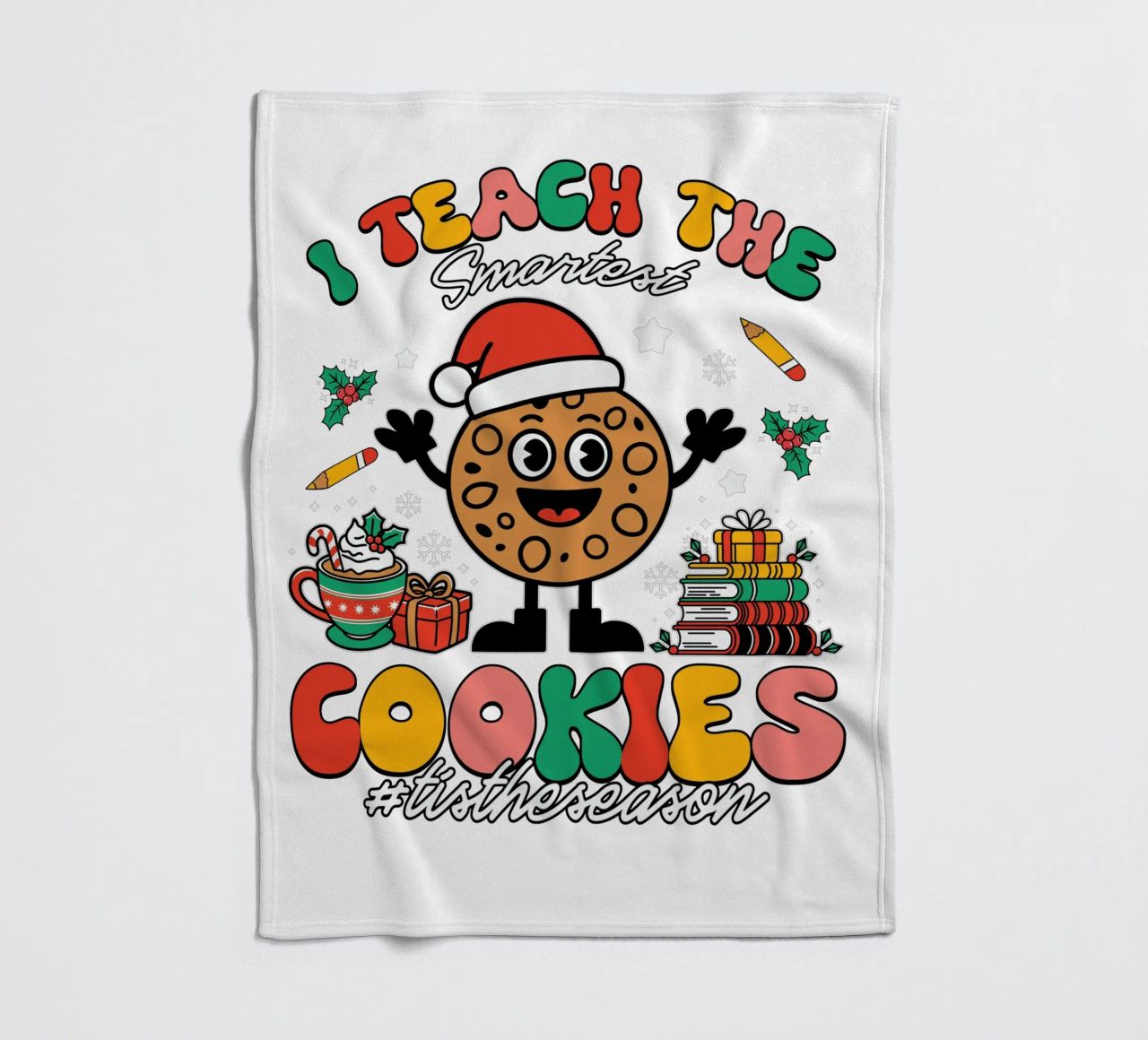 I teach the smartest cookies #tistheseason coperta in pile da edsonramosart
