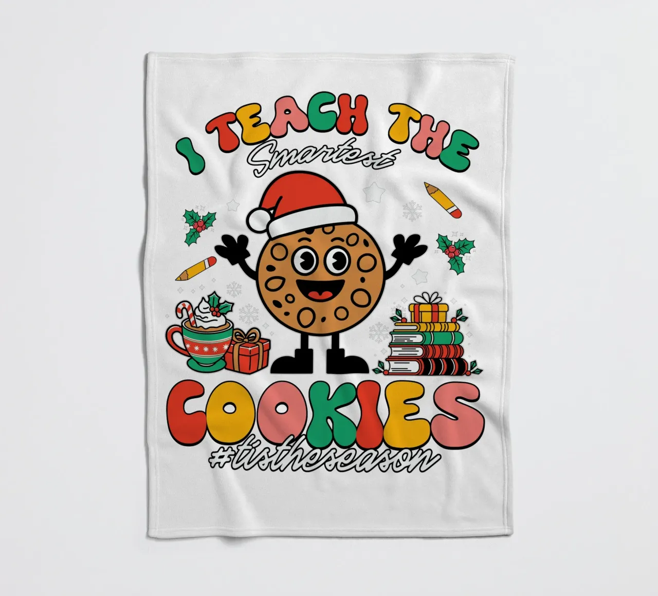 I teach the smartest cookies #tistheseason coperta in pile da edsonramosart