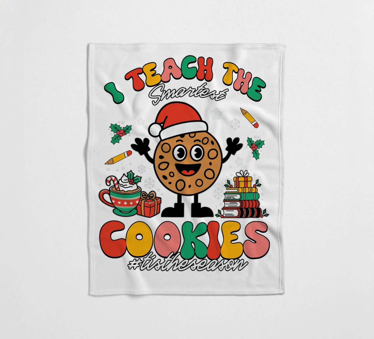 I teach the smartest cookies #tistheseason coperta in pile da edsonramosart